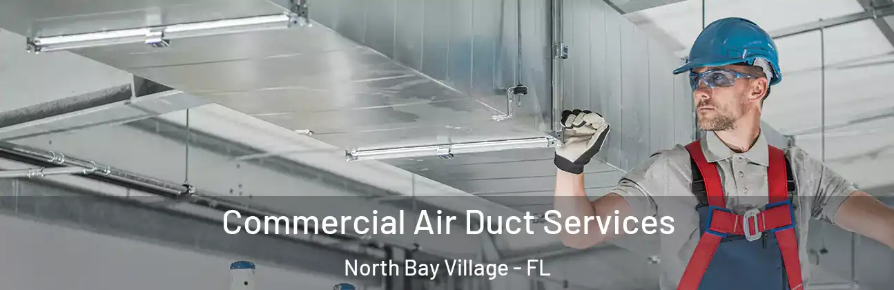  Commercial Air Duct Services North Bay Village - FL