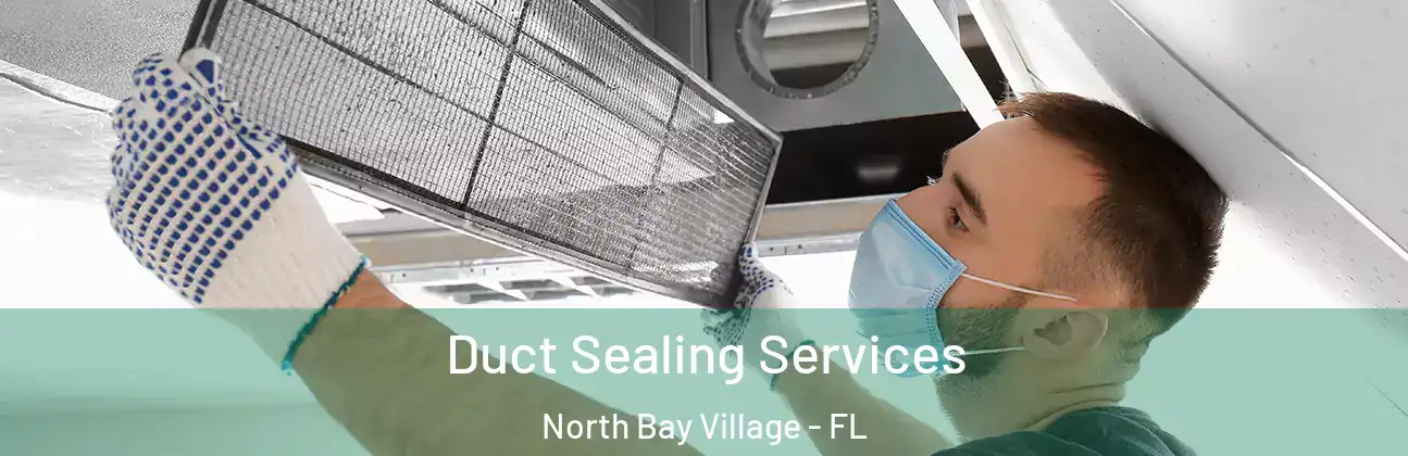 Duct Sealing Services North Bay Village - FL