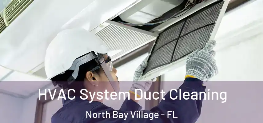  HVAC System Duct Cleaning North Bay Village - FL