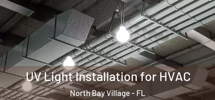 UV Light Installation for HVAC North Bay Village - FL